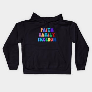 Faith, Family, Freedom. Kids Hoodie